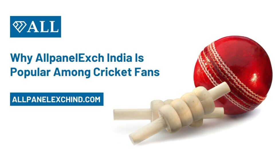 Why AllpanelExch Cricket